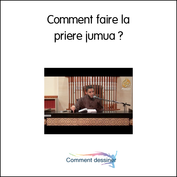 Comment faire la priere jumua